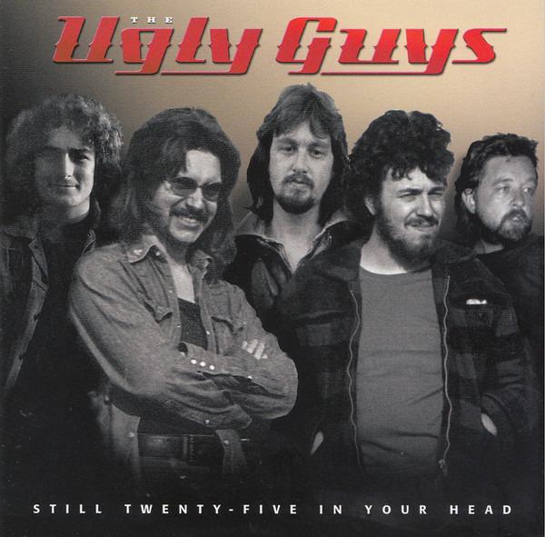 Ugly Guys, The - Still Twenty-Five In Your Head