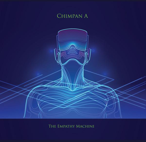 Chimpan A - The Empathy Machine ROBERT REED SHAN COTHI