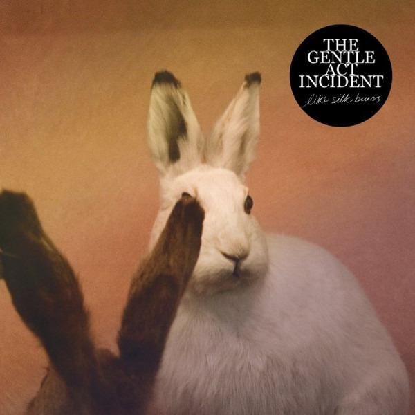 Gentle Act Incident, The - Like Silk Burns
