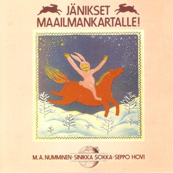 M.A. Numminen, Sinikka Sokka, Seppo Hovi - Jänikset Maailmankartalle!