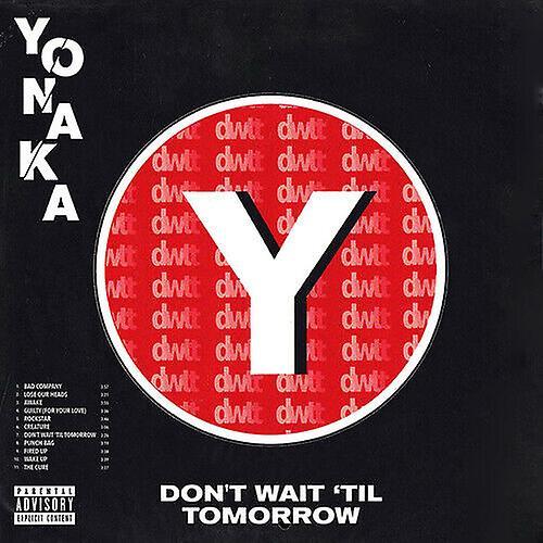 Yonaka - Don't Wait 'Til Tomorrow