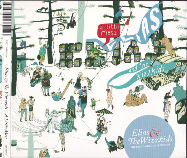 Elias & The Wizzkids - A Little Mess