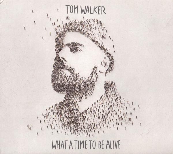 Walker, Tom - What A Time To Be Alive + BONUSTRACK