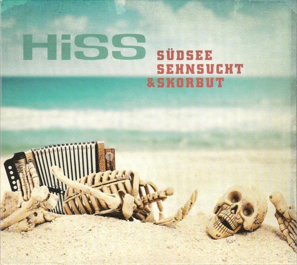 Hiss - Südsee, Sehnsucht & Skorbut