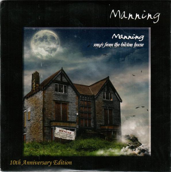 Manning - Songs From The Bilston House 10th Anniversary Edition