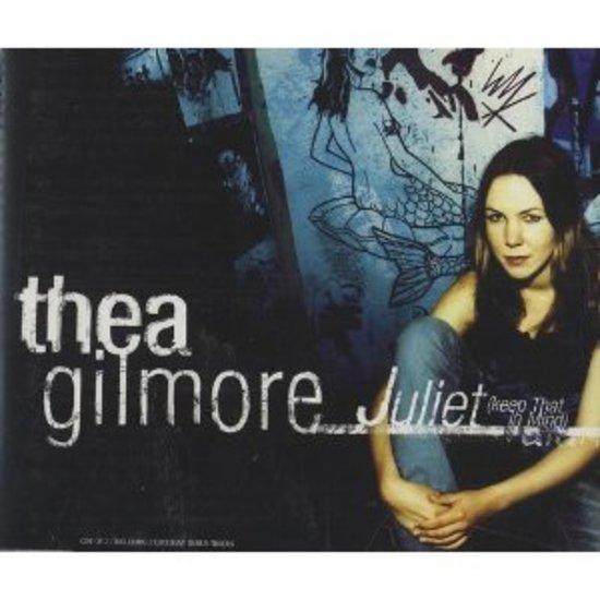 Gilmore, Thea - Juliet (Keep That In Mind)