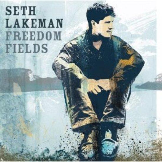 Lakeman, Seth - Freedom Fields