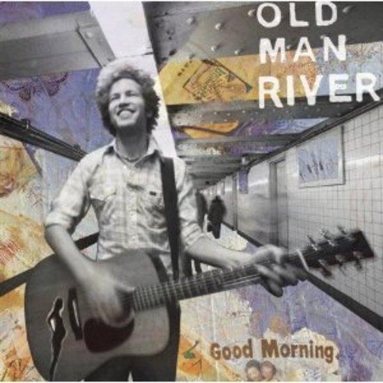Old Man River - Good Morning