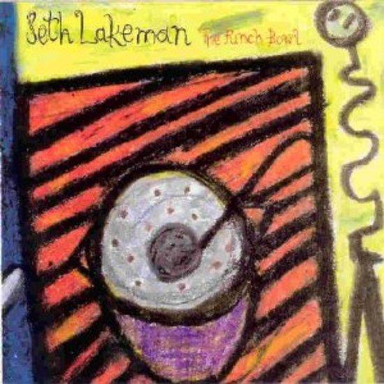 Lakeman, Seth - The Punch Bowl