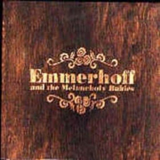 Emmerhoff And The Melancholy Babies - If This Darkness Lingers
