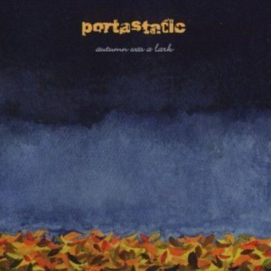 Portastatic - Autumn Was A Lark
