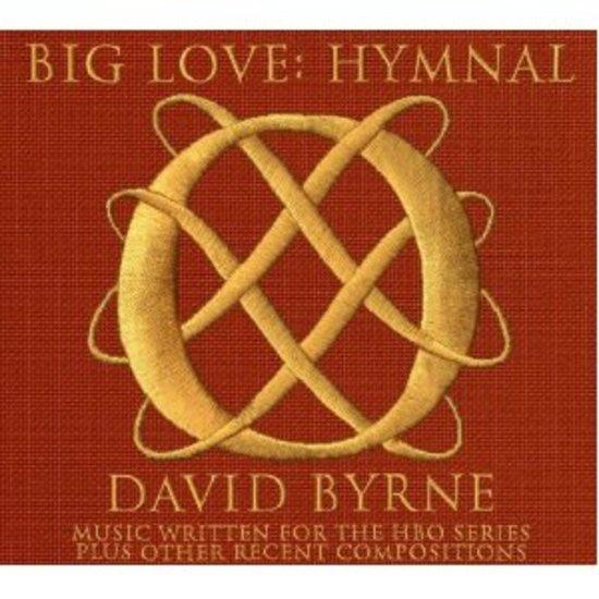OST Byrne,David - Big Love: Hymnal TALKING HEADS