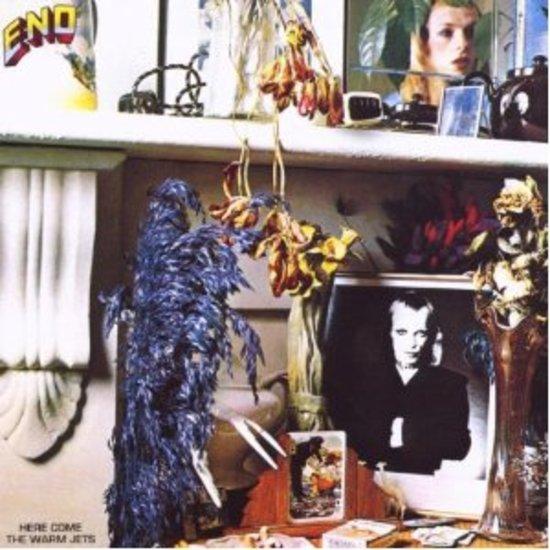 Eno, Brian - Here come the Warm Jets