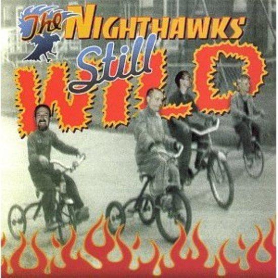 Nighthawks, the - Still Wild