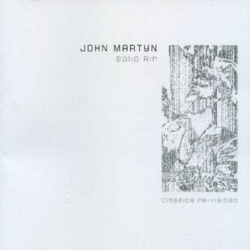 Martyn, John - Solid Air (Classics re-visited)