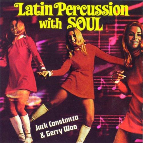 Constanzo, Jack & Gerry Woo - Latin Percussion With Soul