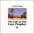 Islam, Yusuf (Cat Stevens) - Life of the Last Prophet