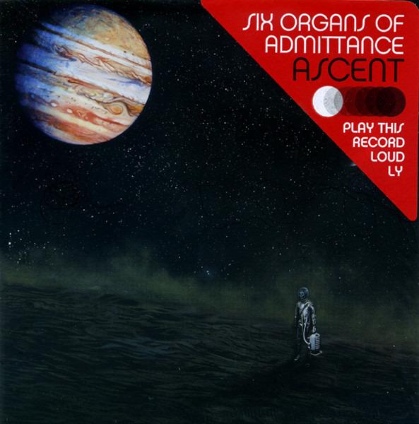 Six Organs Of Admittance - Ascent