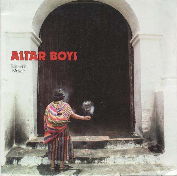 Altar Boys - Forever Mercy