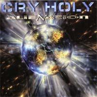 Cry Holy - Alienation
