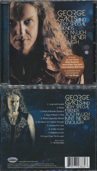 Gakis, George - Too Much Ain't Never Enough