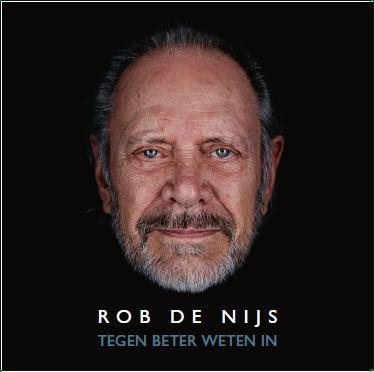 de Nijs, Rob - Tegen Beter Weten In