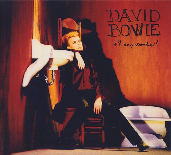 Bowie, David - Is It Any Wonder?