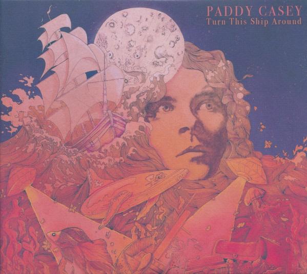 Casey, Paddy - Turn This Ship Around