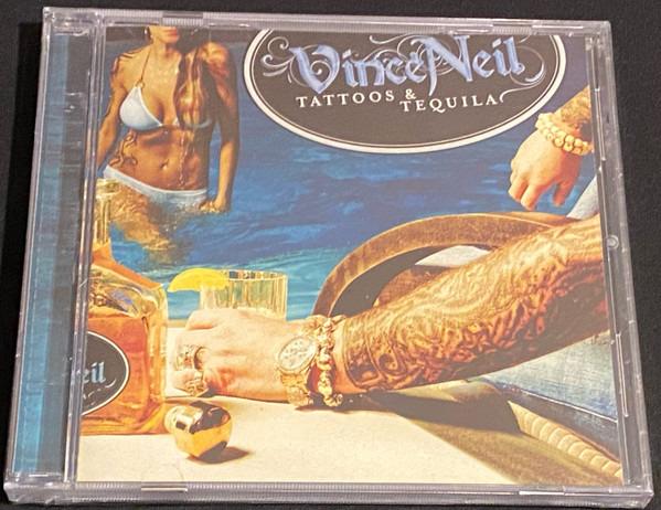 Neil, Vince - Tattoos & Tequila MÖTLEY CRÜE