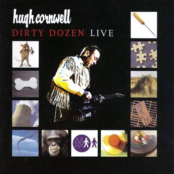 Cornwell, Hugh - Dirty Dozen Live