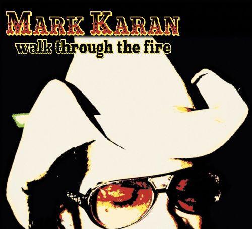 Karan, Mark - Walk Through The Fire DELANEY BRAMLETT BILLY PAYNE