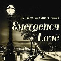 Cresswell Davis, Andrew - Emergency Love