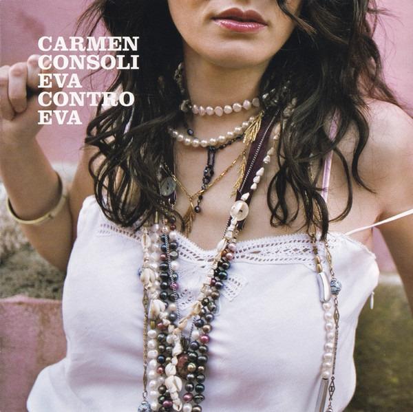 Consoli, Carmen - Eva Contro Eva