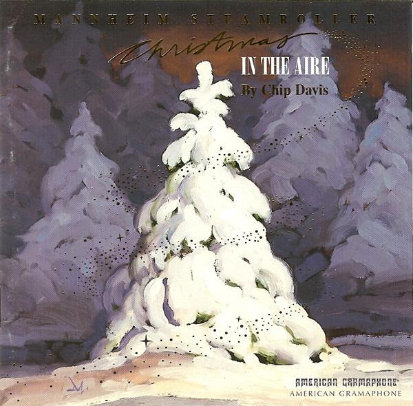 Mannheim Steamroller By Chip Davis - Christmas In The Aire