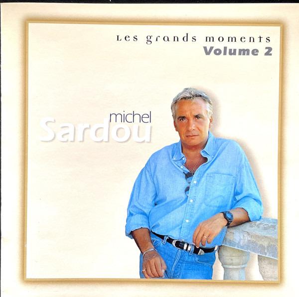 Sardou, Michel - Les Grands Moments (Extraits) - Volume 2 - 17 Titres Originaux
