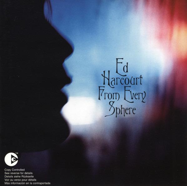 Harcourt, Ed - From Every Sphere