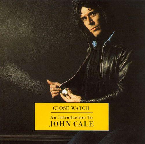 Cale, John - Close Watch - An Introduction To John Cale