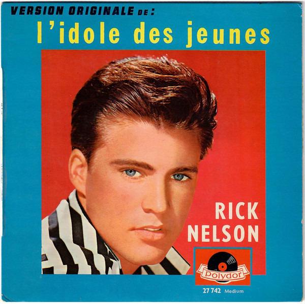 Nelson, Rick - Version Originale De : L'Idole Des Jeunes