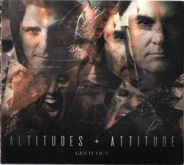 Altitudes & Attitude - Get It Out
