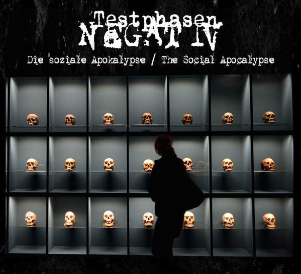 Testphasen Negativ - Die Soziale Apokalypse