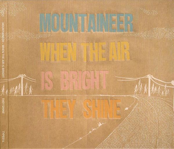 Mountaineer - When The Air Is Bright They Shine