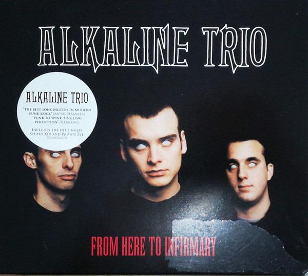 Alkaline Trio - From Here To Infirmary