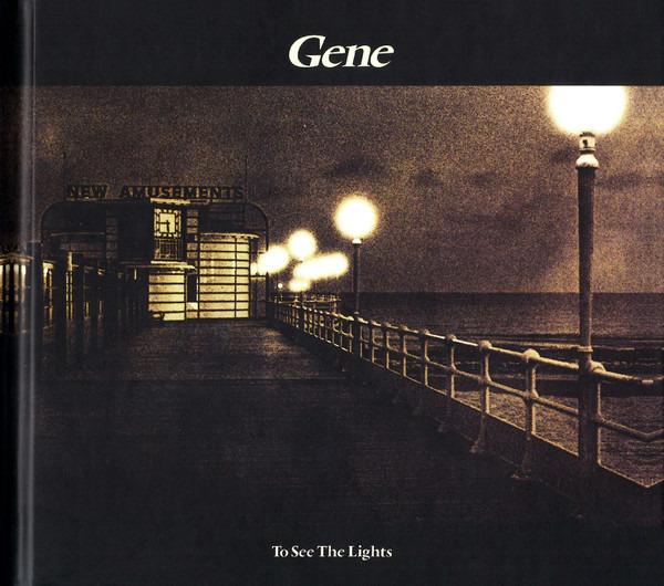 Gene - To See The Lights