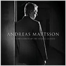 Mattsson, Andreas - The Lawlessness Of The Ruling Classes