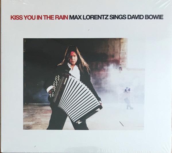 Lorentz, Max - Kiss You In The Rain Sings David Bowie