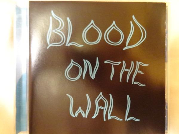 Blood On The Wall - same