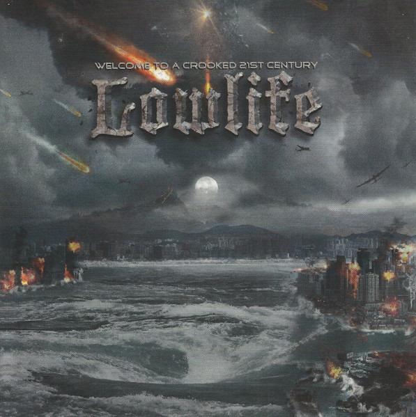 Lowlife - Welcome To A Crooked 21st Century