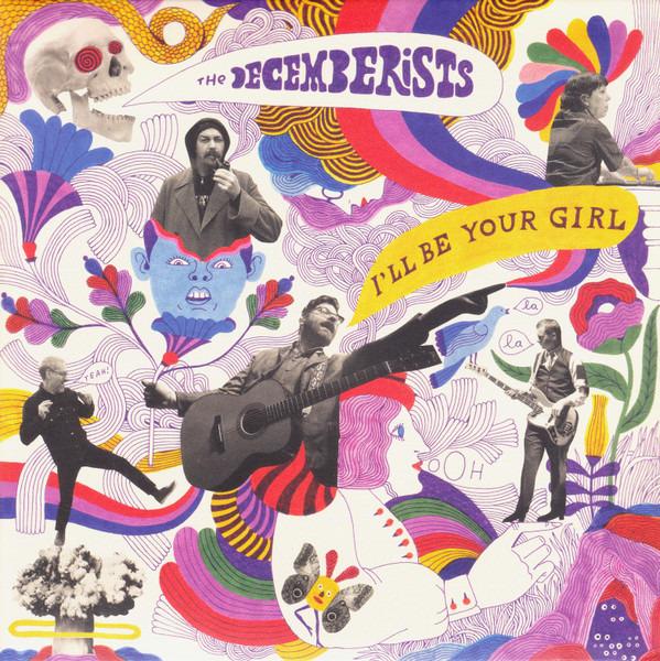 Decemberists, The - I'll Be Your Girl
