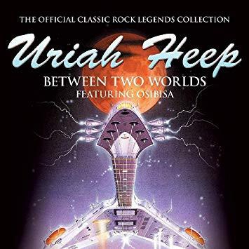 Uriah Heep - Between Two Worlds OSIBISA