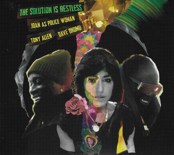 Joan As Police Woman - The Solution Is Restless TONY ALLEN DAVE OKUMU